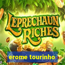 erome tourinho